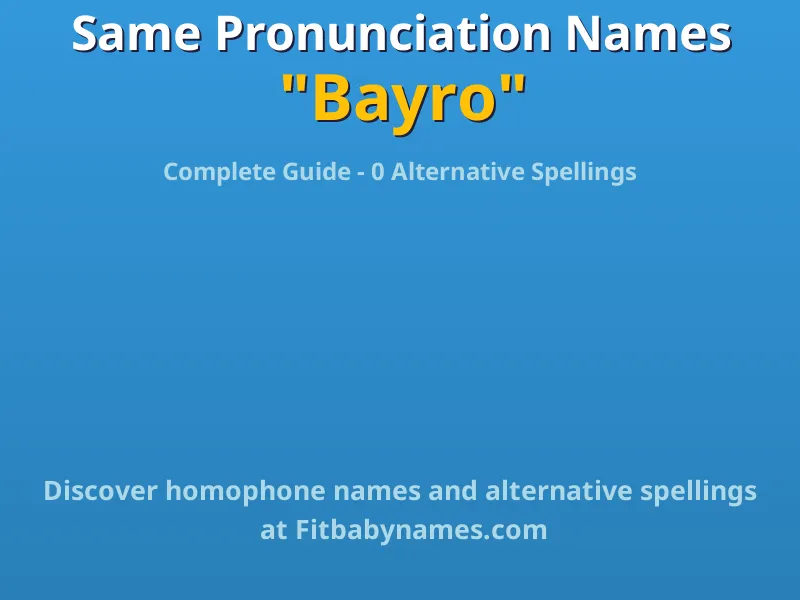 Infographic: Bayro same pronunciation names, similar names, and homophone names