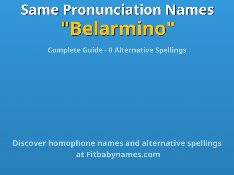 Infographic: Belarmino same pronunciation names, similar names, and homophone names