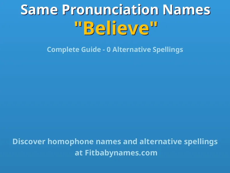 Infographic: Believe same pronunciation names, similar names, and homophone names