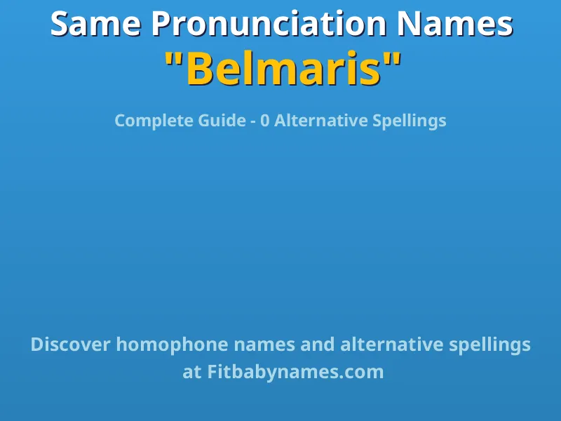 Infographic: Belmaris same pronunciation names, similar names, and homophone names