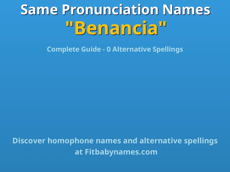 Infographic: Benancia same pronunciation names, similar names, and homophone names