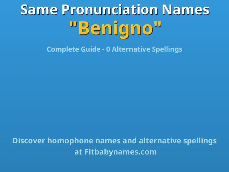 Infographic: Benigno same pronunciation names, similar names, and homophone names