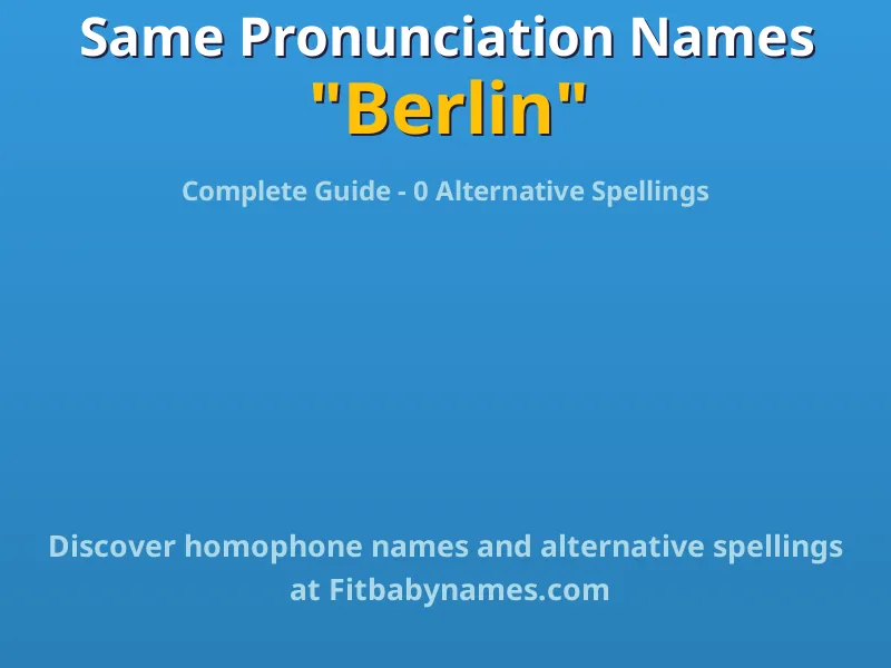 Infographic: Berlin same pronunciation names, similar names, and homophone names
