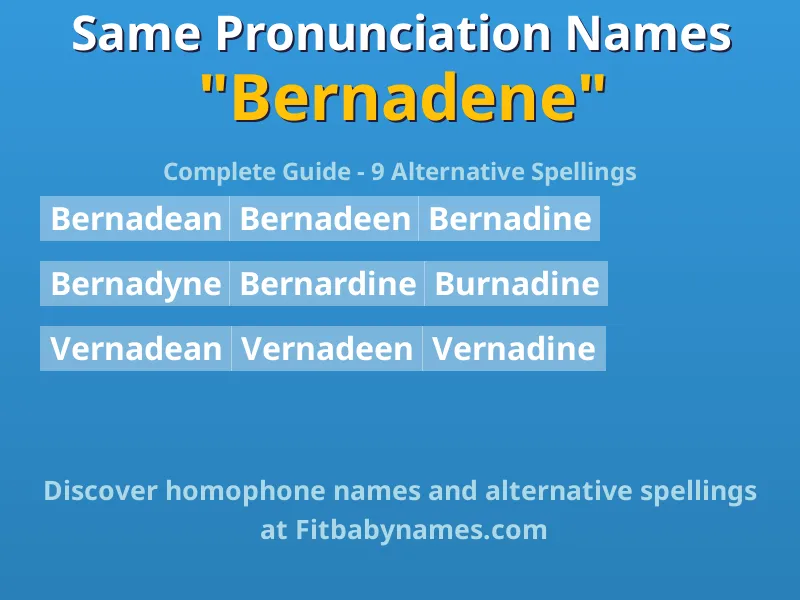 Infographic: Bernadene same pronunciation names, similar names, and homophone names
