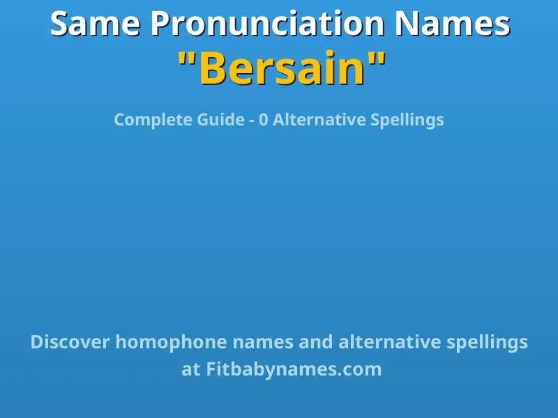Infographic: Bersain same pronunciation names, similar names, and homophone names