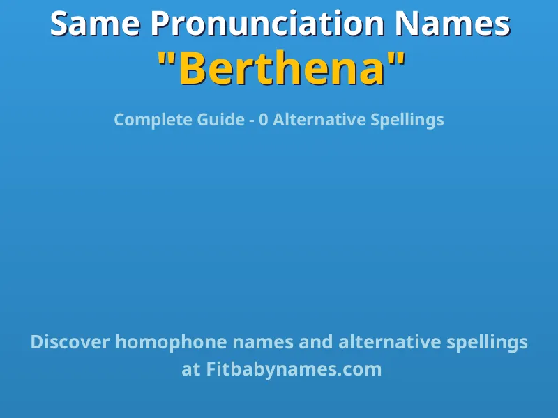 Infographic: Berthena same pronunciation names, similar names, and homophone names