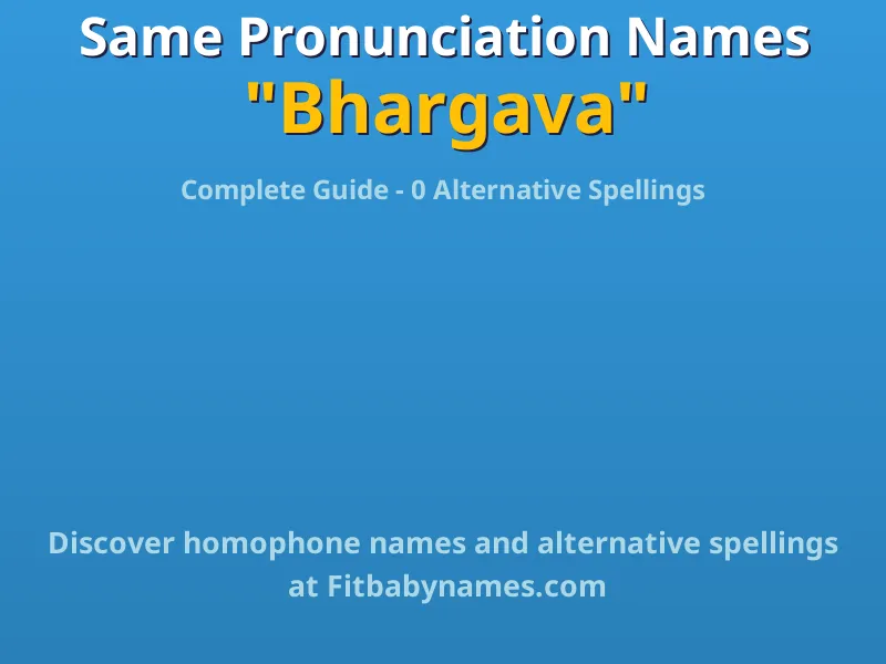 Infographic: Bhargava same pronunciation names, similar names, and homophone names