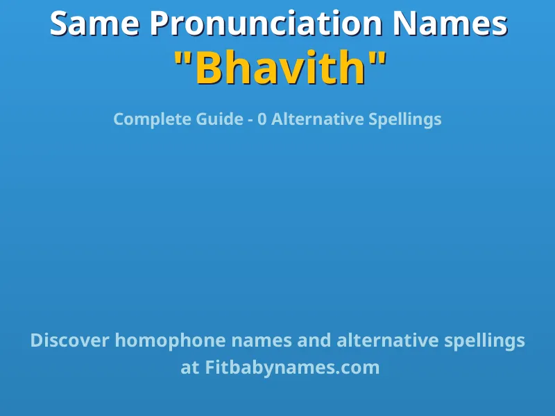 Infographic: Bhavith same pronunciation names, similar names, and homophone names