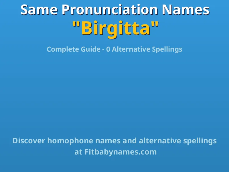 Infographic: Birgitta same pronunciation names, similar names, and homophone names