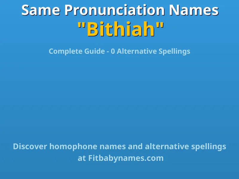 Infographic: Bithiah same pronunciation names, similar names, and homophone names