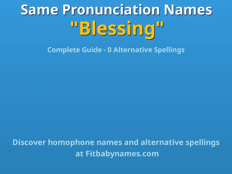 Infographic: Blessing same pronunciation names, similar names, and homophone names