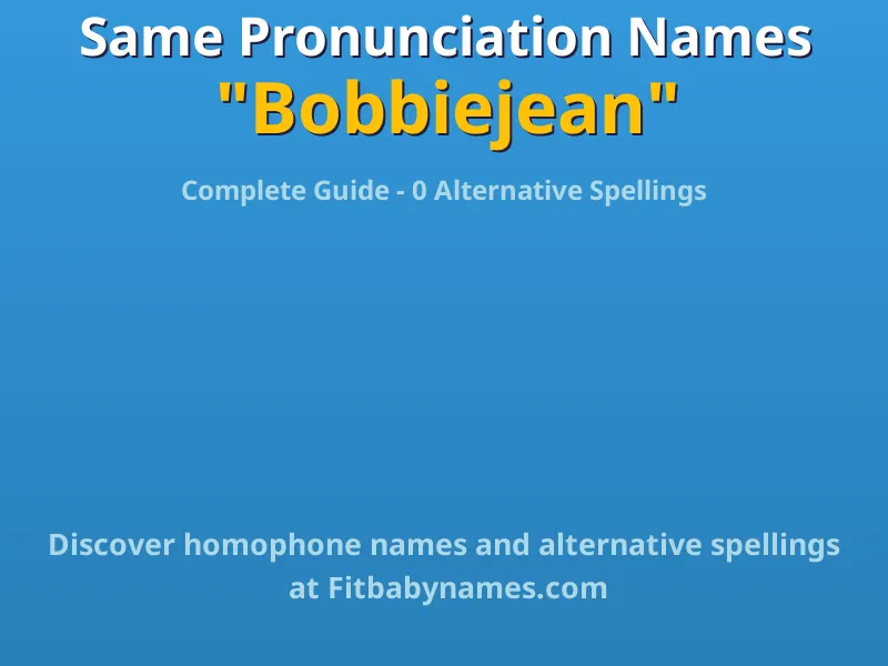 Infographic: Bobbiejean same pronunciation names, similar names, and homophone names