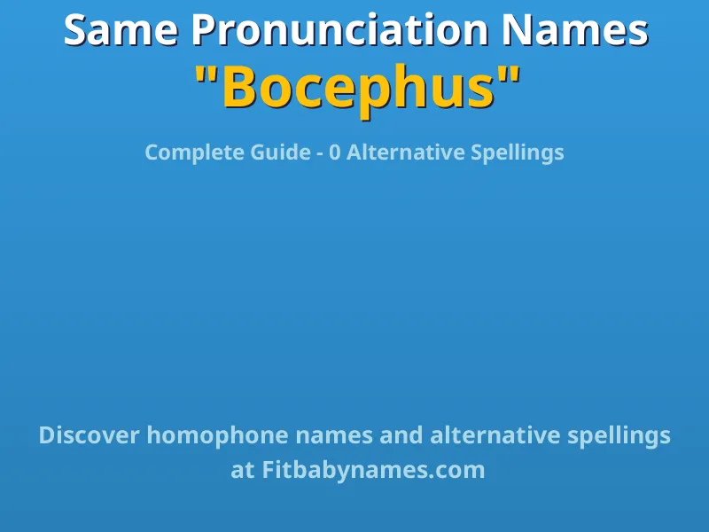 Infographic: Bocephus same pronunciation names, similar names, and homophone names