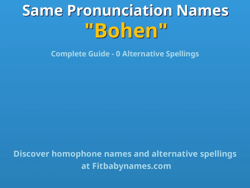 Infographic: Bohen same pronunciation names, similar names, and homophone names