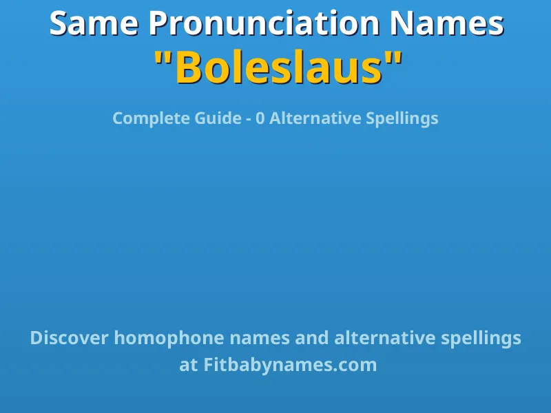 Infographic: Boleslaus same pronunciation names, similar names, and homophone names