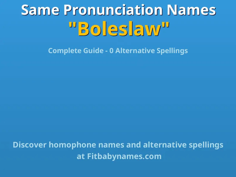 Infographic: Boleslaw same pronunciation names, similar names, and homophone names