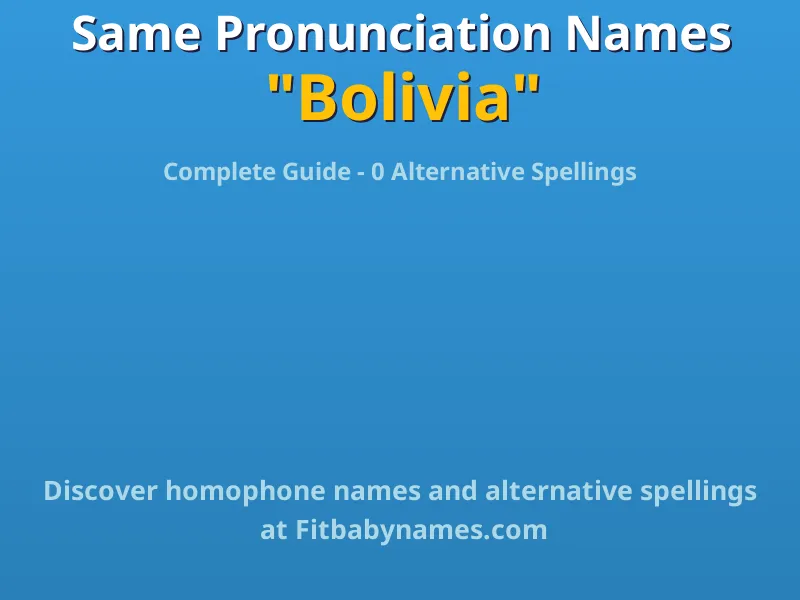 Infographic: Bolivia same pronunciation names, similar names, and homophone names