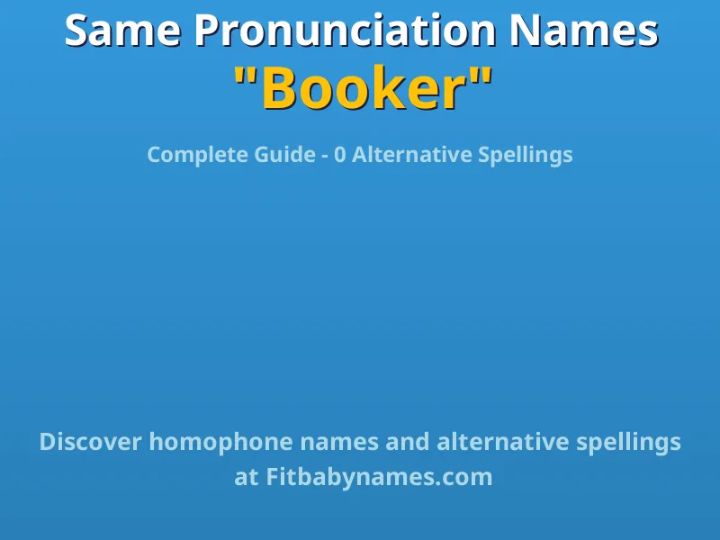 Infographic: Booker same pronunciation names, similar names, and homophone names