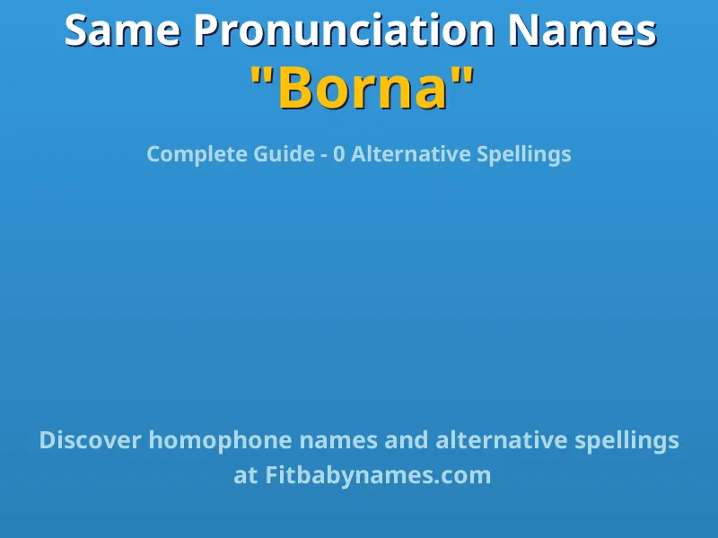 Infographic: Borna same pronunciation names, similar names, and homophone names