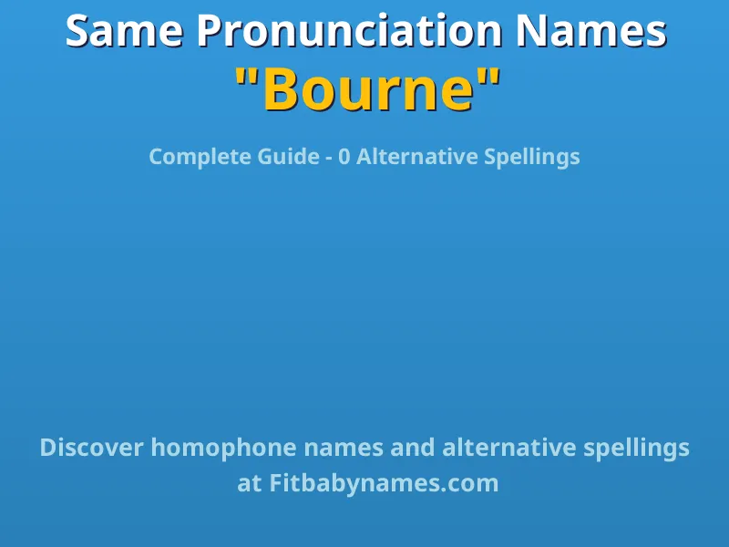 Infographic: Bourne same pronunciation names, similar names, and homophone names