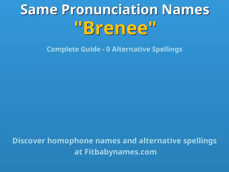 Infographic: Brenee same pronunciation names, similar names, and homophone names