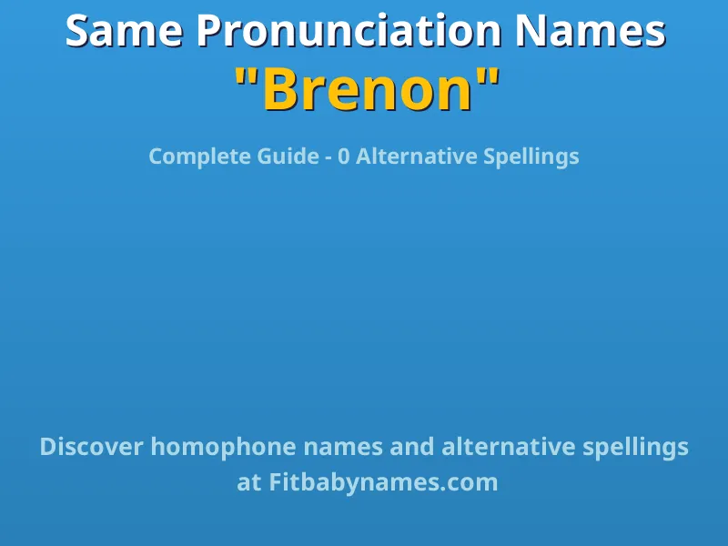 Infographic: Brenon same pronunciation names, similar names, and homophone names