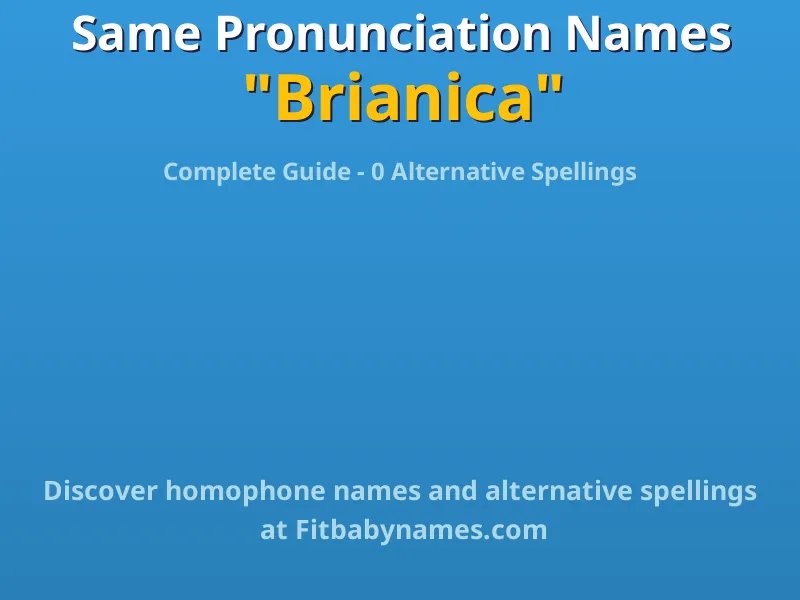 Infographic: Brianica same pronunciation names, similar names, and homophone names