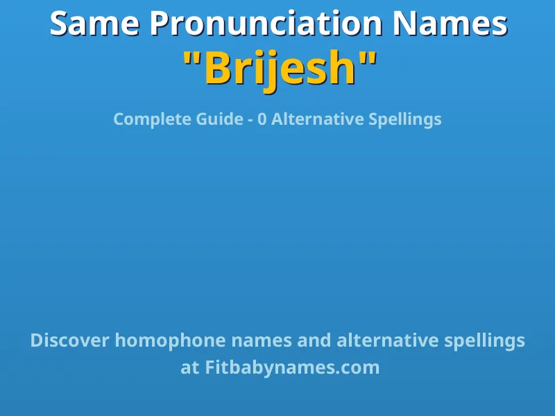 Infographic: Brijesh same pronunciation names, similar names, and homophone names