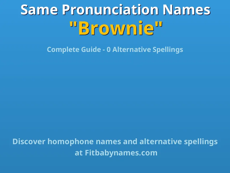 Infographic: Brownie same pronunciation names, similar names, and homophone names