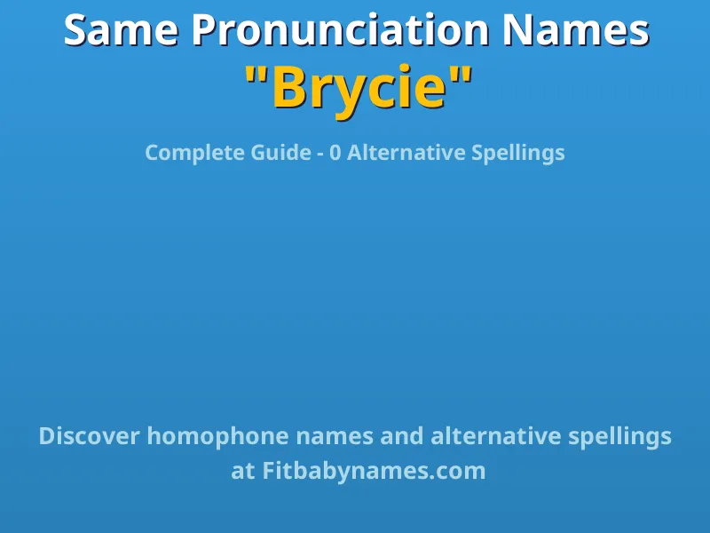 Infographic: Brycie same pronunciation names, similar names, and homophone names