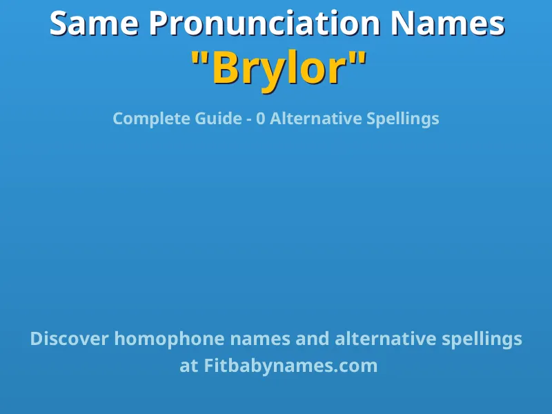 Infographic: Brylor same pronunciation names, similar names, and homophone names