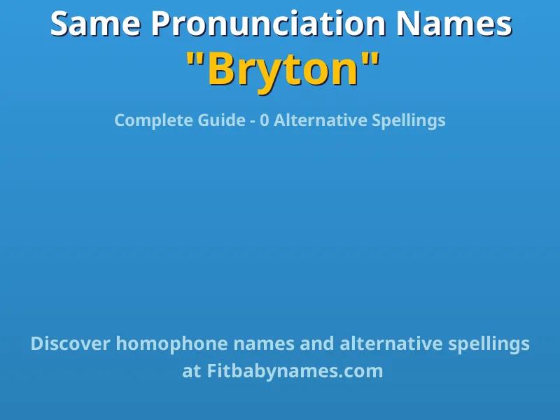 Infographic: Bryton same pronunciation names, similar names, and homophone names