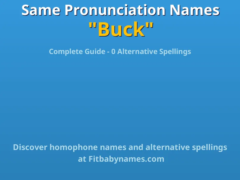 Infographic: Buck same pronunciation names, similar names, and homophone names