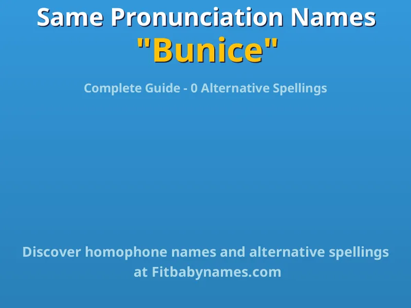 Infographic: Bunice same pronunciation names, similar names, and homophone names