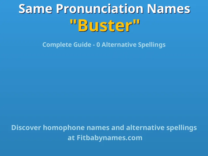 Infographic: Buster same pronunciation names, similar names, and homophone names