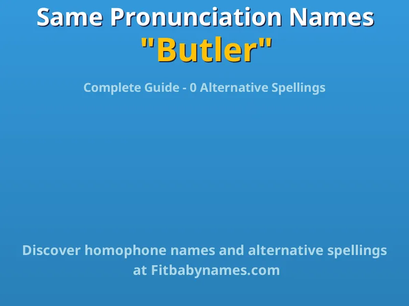 Infographic: Butler same pronunciation names, similar names, and homophone names