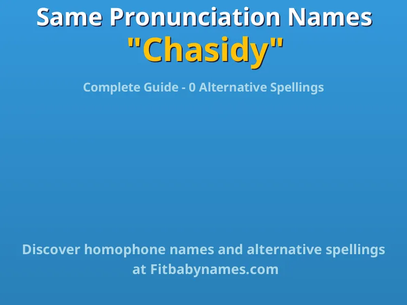 Infographic: Chasidy same pronunciation names, similar names, and homophone names