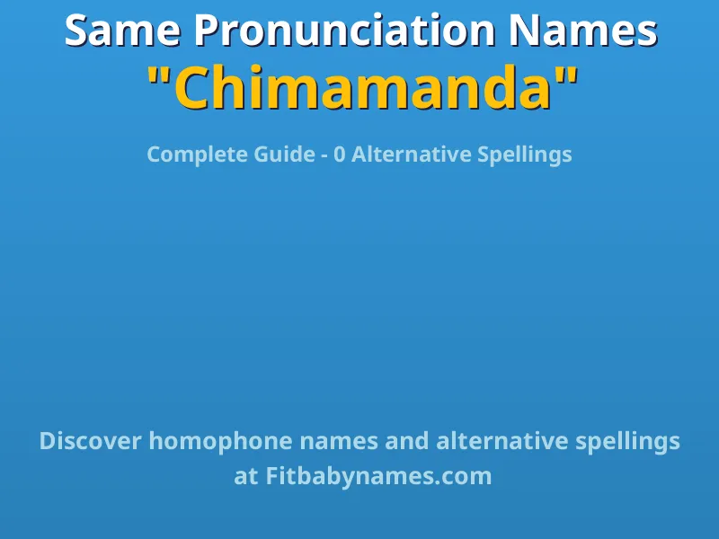Infographic: Chimamanda same pronunciation names, similar names, and homophone names