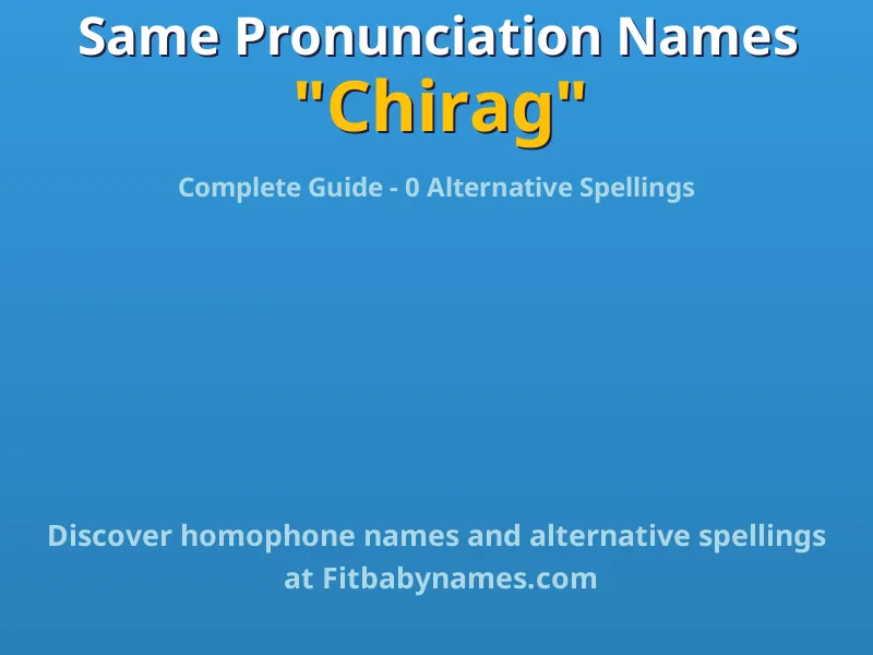Infographic: Chirag same pronunciation names, similar names, and homophone names