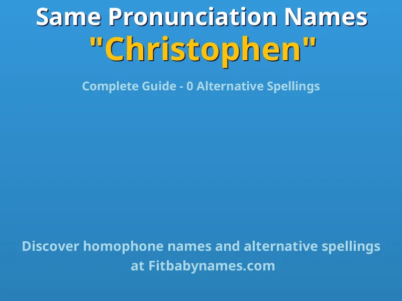 Infographic: Christophen same pronunciation names, similar names, and homophone names