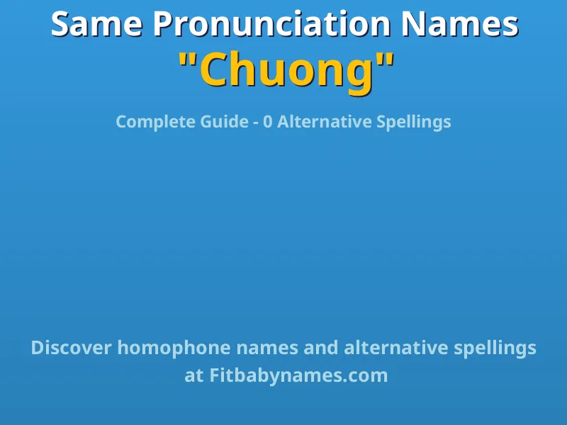 Infographic: Chuong same pronunciation names, similar names, and homophone names