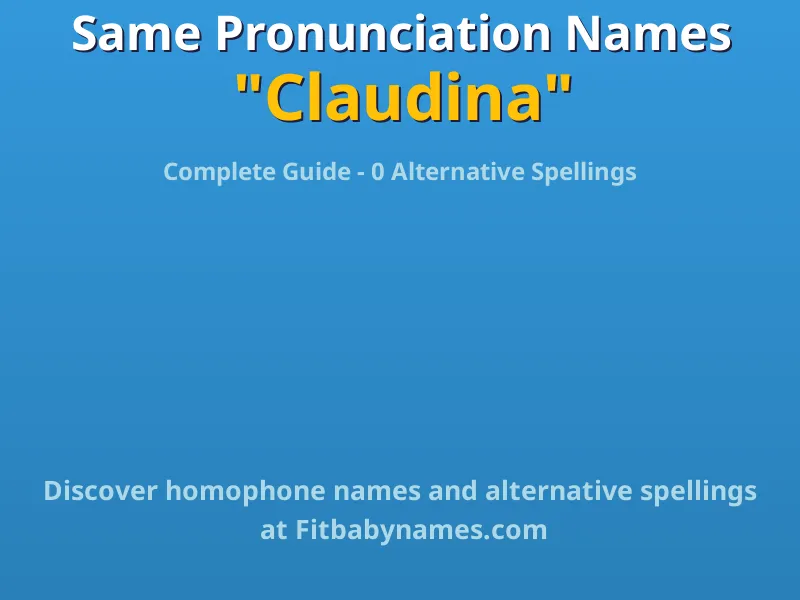 Infographic: Claudina same pronunciation names, similar names, and homophone names