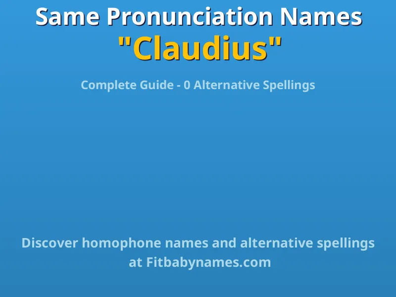 Infographic: Claudius same pronunciation names, similar names, and homophone names