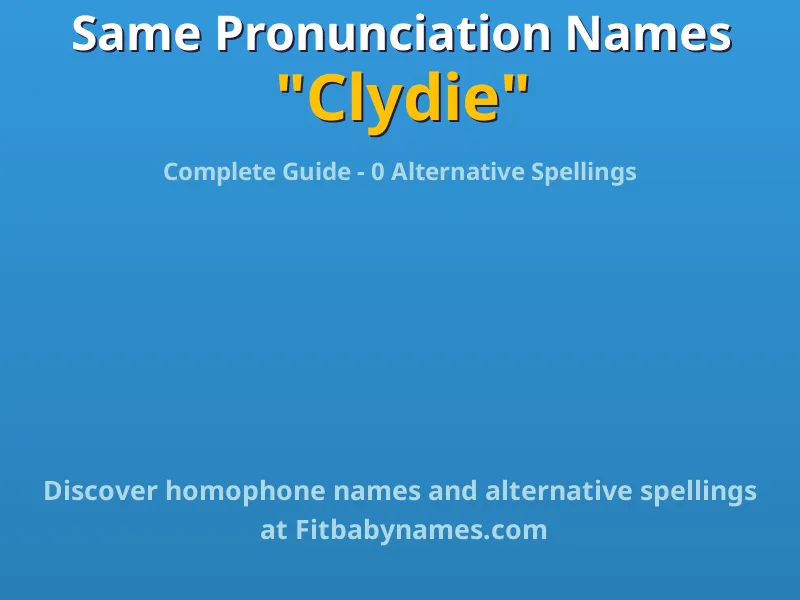 Infographic: Clydie same pronunciation names, similar names, and homophone names