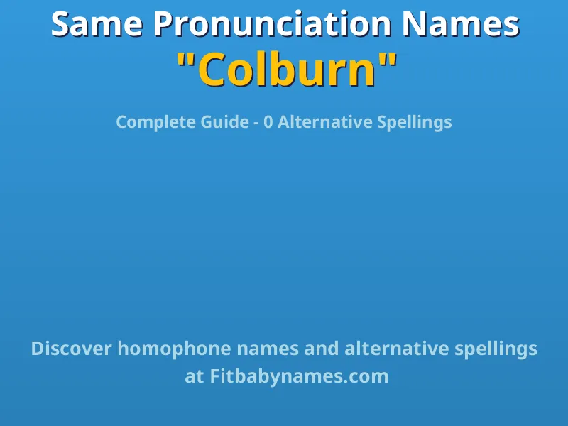 Infographic: Colburn same pronunciation names, similar names, and homophone names