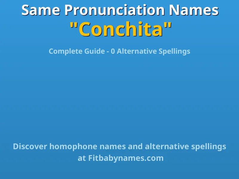 Infographic: Conchita same pronunciation names, similar names, and homophone names