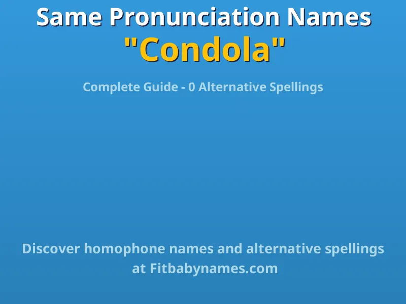 Infographic: Condola same pronunciation names, similar names, and homophone names