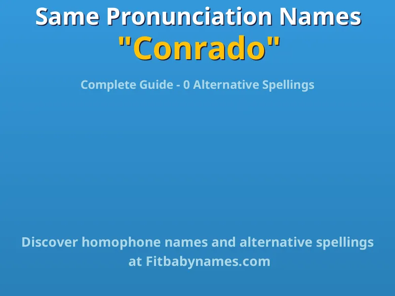 Infographic: Conrado same pronunciation names, similar names, and homophone names
