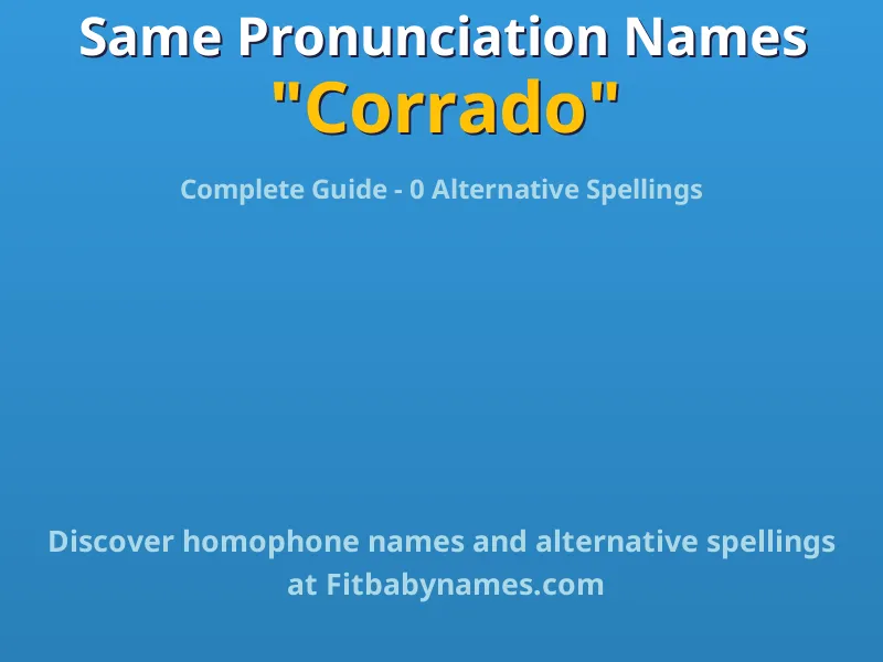 Infographic: Corrado same pronunciation names, similar names, and homophone names