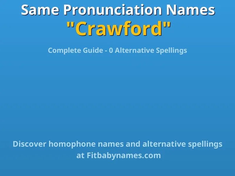Infographic: Crawford same pronunciation names, similar names, and homophone names